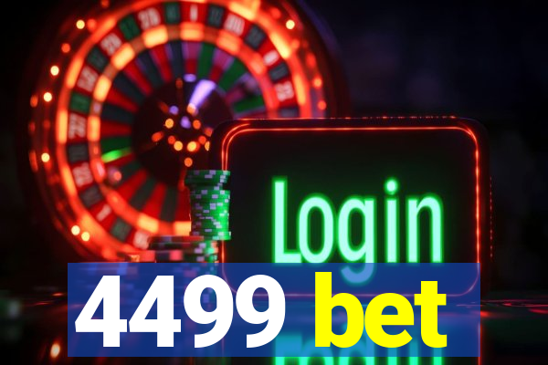 4499 bet